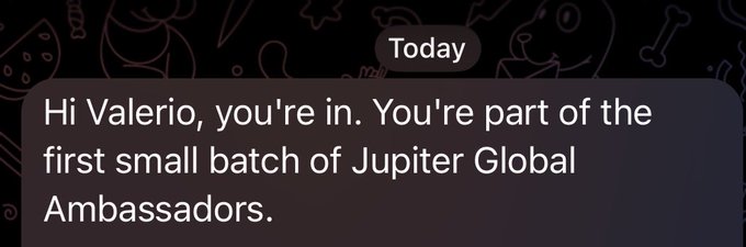 A notification addressed to "Valerio" reads, "Hi Valerio, you're in. You're part of the first small batch of Jupiter Global Ambassadors," confirming their selection for the program and aligning with the user's bullish enthusiasm for Jupiter.