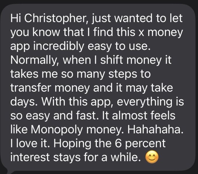 A text message from a satisfied user named Christopher praises the X Money app for its ease of use, comparing quick transfers to "Monopoly money" and hoping the 6 percent interest rate remains, aligning with the post's celebration of the app's user-friendly design.