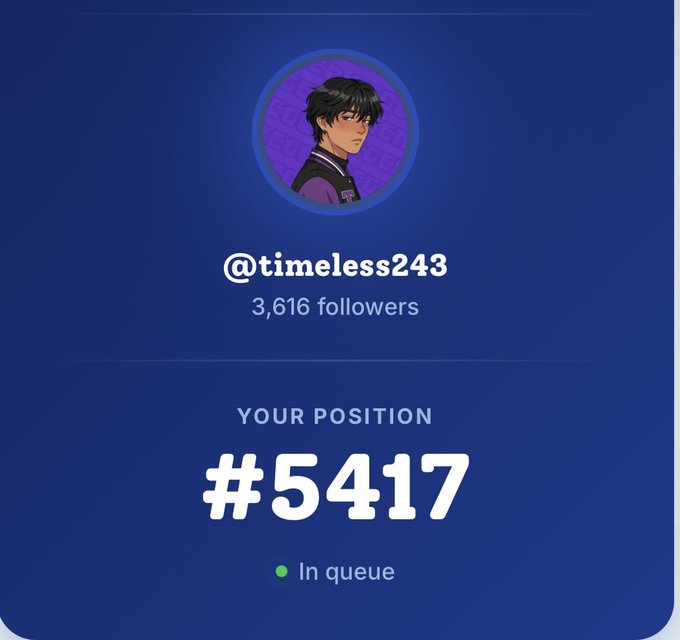 A blue screen displays the username '@timeless243' with 3,616 followers, showing a queue position of '#5417' marked as 'In queue'.