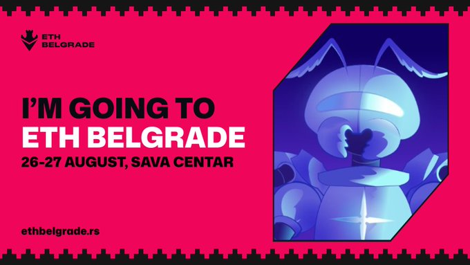 A promotional banner with a bright pink background reading 'I'M GOING TO ETH BELGRADE 26-27 AUGUST, SAVA CENTAR' alongside ETH Belgrade branding and a blue robot mascot.