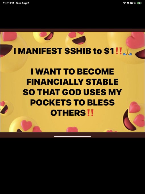 A meme graphic with a yellow background features Shiba Inu dog emojis and the text 'I MANIFEST $SHIB to $1!!' and 'I WANT TO BECOME FINANCIALLY STABLE SO THAT GOD USES MY POCKETS TO BLESS OTHERS!!'.