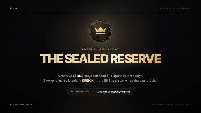 A landing page for XREIGN's 'The Sealed Reserve' event, described as 'THE FIRST HOLDER-ONLY EVENT,' featuring a crown logo and a message that 'A reserve of BNB has been sealed.'