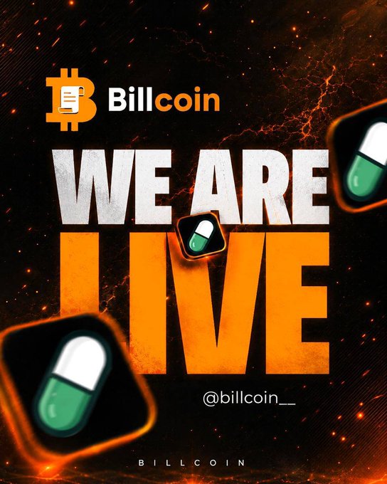 A bold promotional graphic for 'Billcoin' (@billcoin__) with a fiery orange and black background. The text 'WE ARE LIVE' is prominently displayed alongside illustrations of green and white pill capsules and a Bitcoin-style 'B' logo.