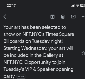 A dark-themed email screenshot reading: 'Your art has been selected to show on NFT.NYC's Times Square Billboards on Tuesday night!' with details about a VIP & Speaker opening party.