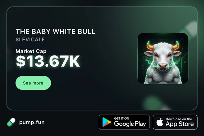 pump.fun meme coin listing for 'THE BABY WHITE BULL' ($LEVICALF) with a market cap of $13.67K and Google Play/App Store download buttons.