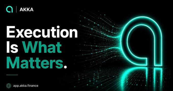 A digital banner for AKKA reads 'Execution Is What Matters.' in white and teal text, featuring a glowing teal 'a' logo and the URL 'app.akka.finance'.