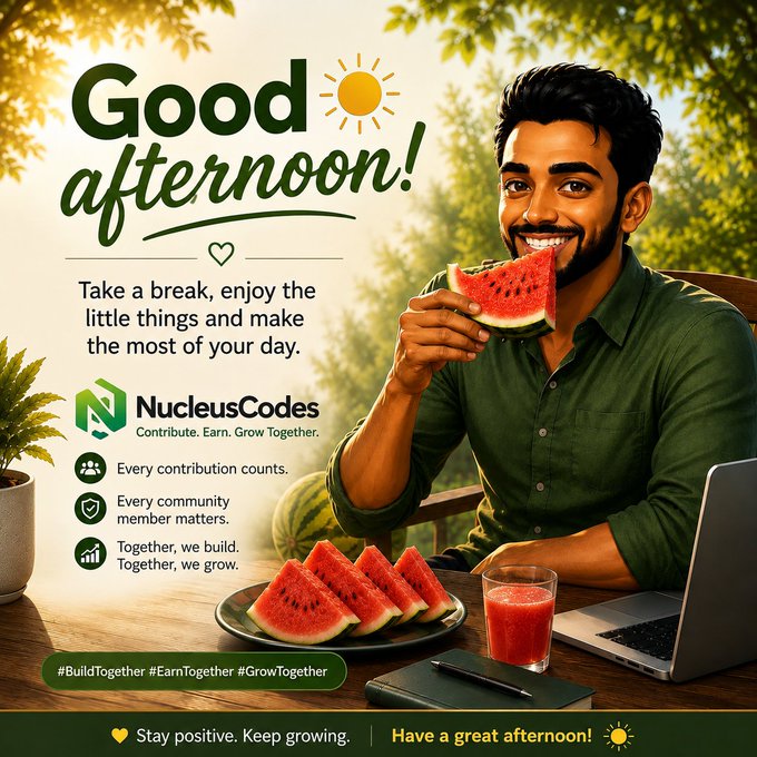 'Good afternoon!' promotional graphic for NucleusCodes showing a smiling man eating watermelon while working on a laptop, with the tagline 'Contribute. Earn. Grow Together.' and hashtags #BuildTogether #EarnTogether #GrowTogether.