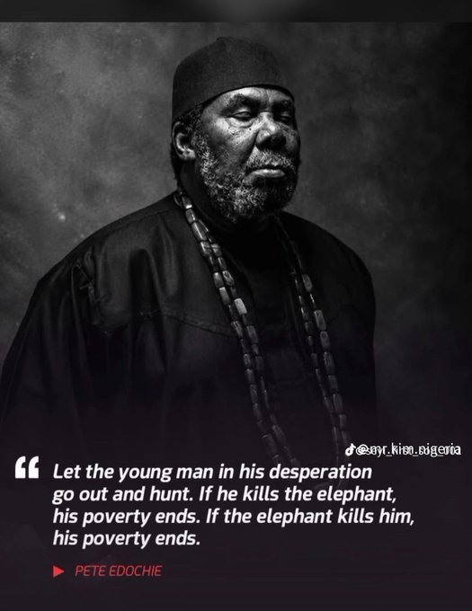 A black-and-white portrait of Pete Edochie wearing a dark cap and traditional attire with a beaded necklace appears alongside his quote: "Let the young man in his desperation go out and hunt. If he kills the elephant, his poverty ends. If the elephant kills him, his poverty ends." The image's theme of bold risk-taking for potential riches ties into the post's optimistic "GM to $80k" message, capturing a fearless, high-stakes mentality toward Bitcoin's price target.