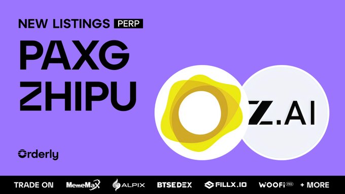 Orderly exchange announcement on purple background showing new perpetual listings for PAXG and ZHIPU (Z.AI), with trading available on MemeMax, ALPIX, BTSEDEX, FILLX.IO, WooFi, and more.