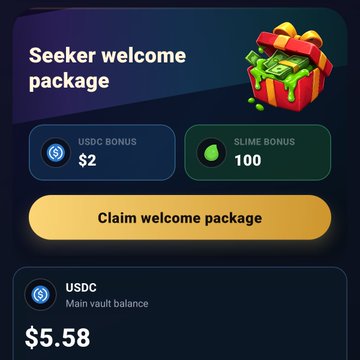 A mobile app screen showing a 'Seeker welcome package' with a USDC bonus of $2, a slime bonus of 100, a 'Claim welcome package' button, and a USDC main vault balance of $5.58.
