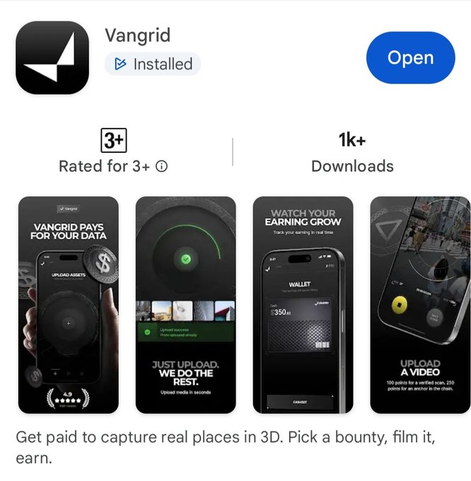 A Google Play Store listing for the Vangrid app, which is installed and has 1k+ downloads, with the description: "Get paid to capture real places in 3D. Pick a bounty, film it, earn."