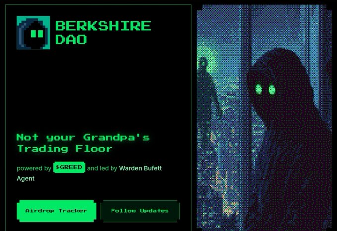 A promotional graphic for 'BERKSHIRE DAO' reads 'Not your Grandpa's Trading Floor,' powered by '$GREED' and led by 'Warden Buffett Agent,' alongside a pixelated figure with glowing eyes.