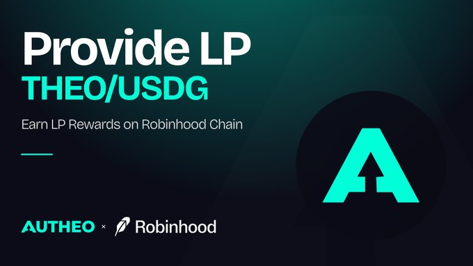 A promotional graphic for Autheo x Robinhood advertising to "Provide LP THEO/USDG" and "Earn LP Rewards on Robinhood Chain," featuring the green Autheo logo.