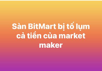 A Vietnamese text overlay on a yellow-orange gradient background stating "Sàn BitMart bị tố lừa cả tiền của market maker," translating to "BitMart exchange accused of scamming market maker money."