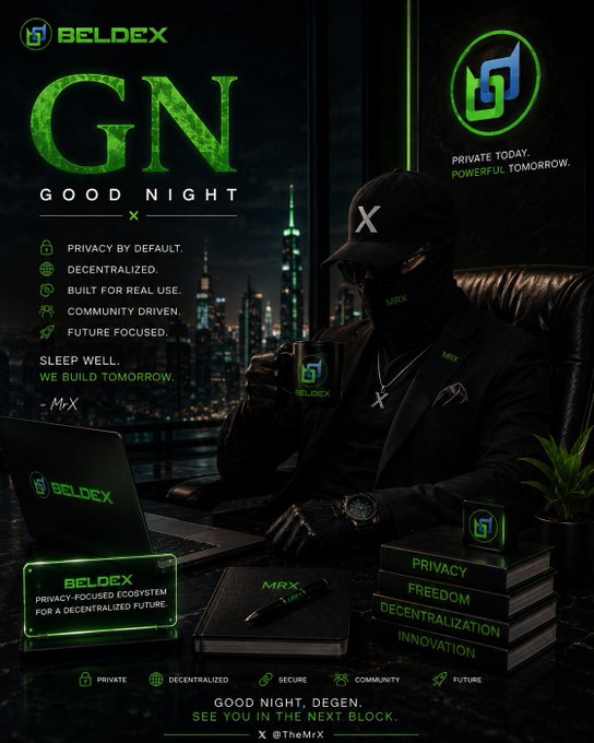 A Beldex 'GOOD NIGHT' promotional poster featuring a figure in dark clothing with an X cap, listing values like 'PRIVACY BY DEFAULT', 'DECENTRALIZED', and 'BUILT FOR REAL USE', signed by MrX.