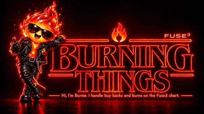 A promotional banner for 'BURNING THINGS' featuring a 3D cartoon character with a flaming head wearing sunglasses and a leather jacket, alongside text 'Hi, I'm Burnie. I handle buy backs and burns on the Fuse3 chart.' with a 'FUSE³' logo.