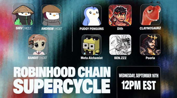 Promotional graphic for a "Robinhood Chain Supercycle" discussion scheduled for Wednesday, September 16th at 12PM EST, featuring hosts Shiv, Andrew, and Bandit alongside guests Pudgy Penguins, Dith, Claynosaurz, Meta Alchemist, Ben ZZZ, and Pooria. The image serves as a visual lineup announcement for an upcoming live event focused on emerging trends in Robinhood's onchain ecosystem.