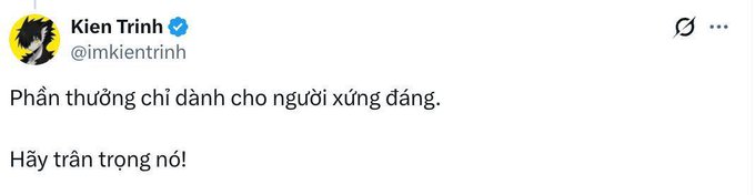 A tweet from Kien Trinh (@imkientrinh) reads "Phần thưởng chỉ dành cho người xứng đáng. Hãy trân trọng nó!" (Translation: "Rewards are only for those who deserve them. Treasure it!"), seemingly addressed to users @vinhdtrai and @nghiaphamchi16 in a congratulatory or admonishing tone.