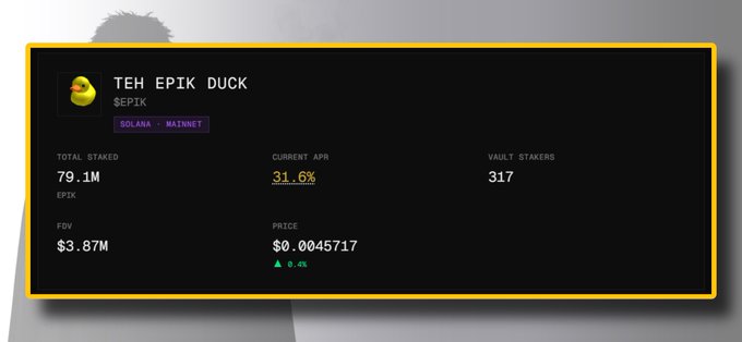 A dashboard displays stats for $EPIK (TEH EPIK DUCK) on Solana Mainnet, showing 79.1M total staked, 31.6% current APR, 317 vault stakers, and a price of $0.0045717.