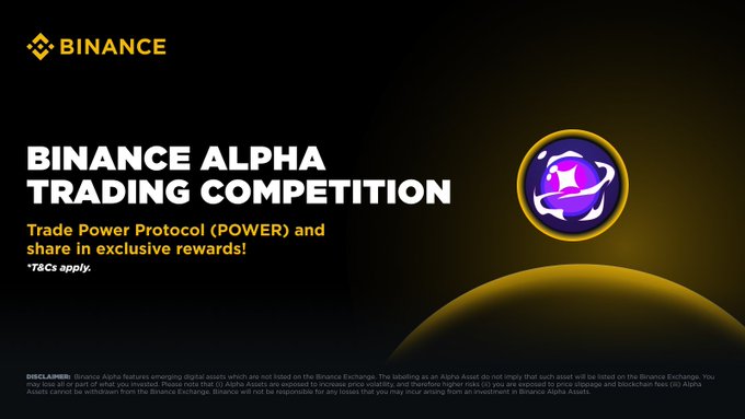 A promotional graphic for the Binance Alpha Trading Competition features the Binance logo and text reading "BINANCE ALPHA TRADING COMPETITION - Trade Power Protocol (POWER) and share in exclusive rewards! *T&Cs apply," alongside a purple coin emblem and a disclaimer noting that Binance Alpha assets are not listed on the exchange and price volatility should be expected.