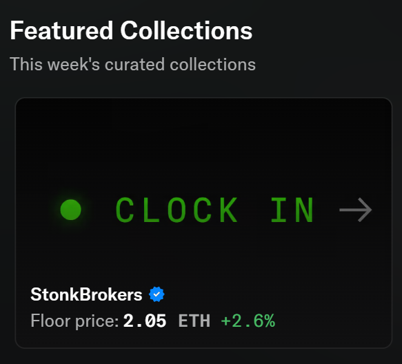 A digital interface displays 'Featured Collections' and 'This week's curated collections', featuring an item labeled 'CLOCK IN' by 'StonkBrokers' with a verified checkmark, a floor price of '2.05 ETH', and a '+2.6%' increase.