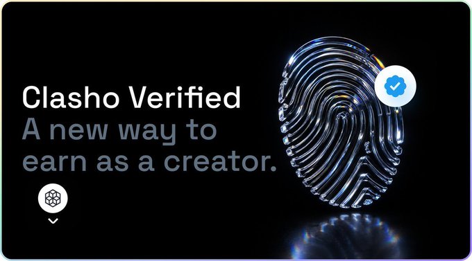 A promotional graphic for 'Clasho Verified' with the tagline 'A new way to earn as a creator,' featuring a 3D fingerprint design and verification checkmark on a dark background.