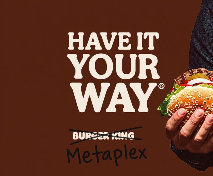 A Burger King-style parody advertisement reads "HAVE IT YOUR WAY" with "BURGER KING" crossed out and replaced with "Metaplex" in handwritten text, next to an image of a hand holding a Whopper.