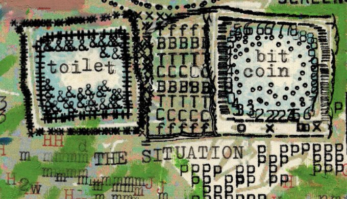 An artistic illustration with mixed media showing labeled boxes for 'toilet', 'bit coin', and various letters spelling out 'THE SITUATION', with decorative symbols and text scattered around a green background.