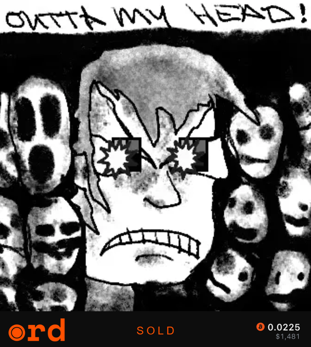 A black-and-white illustration from 'ord' marketplace showing a stylized, distressed face with starburst eyes surrounded by ghost-like masks, with the text 'OUTTA MY HEAD!' at top, marked SOLD for $1,481 with 0.0225 ETH.