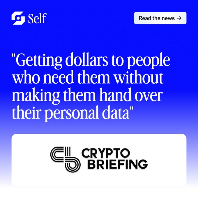 A blue graphic featuring Self's logo with the quote 'Getting dollars to people who need them without making them hand over their personal data,' along with a Crypto Briefing logo.