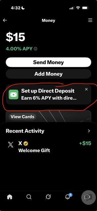 Screenshot of a mobile banking app showing a $15 balance with 4.00% APY, featuring a circled prompt that reads 'Set up Direct Deposit - Earn 6% APY with dire...' above a recent activity log showing a +$15 'Welcome Gift' from X.