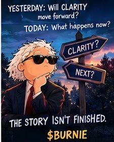 A motivational graphic featuring an anime-style character with white hair and sunglasses standing before a signpost reading 'CLARITY?' and 'NEXT?', with text asking 'YESTERDAY: Will CLARITY move forward? TODAY: What happens now? THE STORY ISN'T FINISHED.' and labeled '$BURNIE'.
