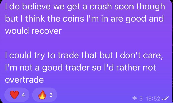 A purple chat bubble shows a user expressing belief in an upcoming crypto crash while holding steady on their current coins, stating "I could try to trade that but I don't care, I'm not a good trader so I'd rather not overtrade." The message has 4 hearts and 3 fire reactions, reflecting a "comfy" and patient approach to their crypto holdings despite anticipating a market downturn.