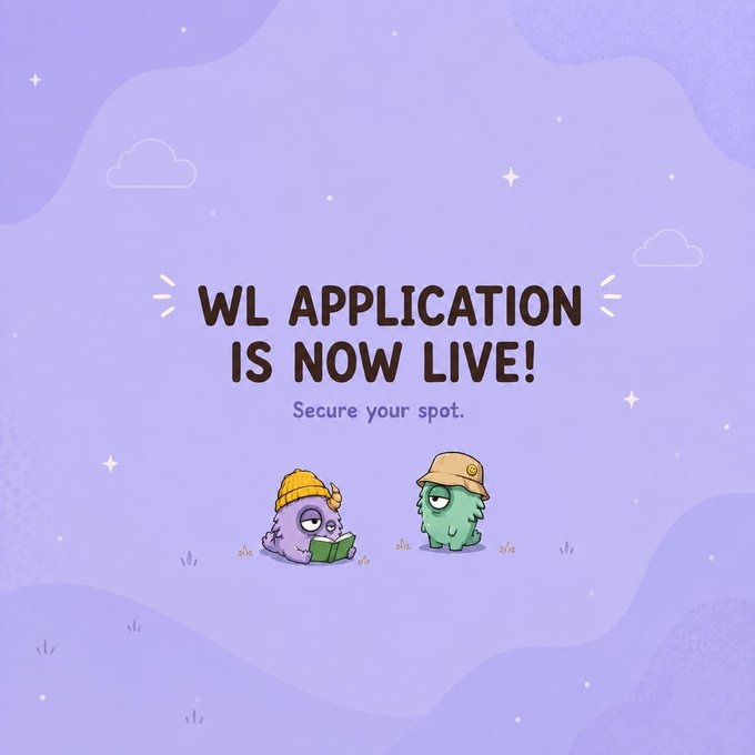 A purple announcement graphic featuring two cute cartoon monster characters—one reading a book in a yellow beanie and one standing in a bucket hat—with the text 'WL APPLICATION IS NOW LIVE! Secure your spot.'