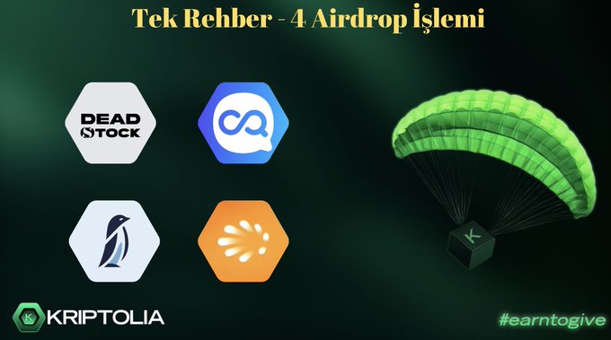 The image is a promotional graphic titled "Tek Rehber - 4 Airdrop İşlemi" (Single Guide - 4 Airdrop Process) in Turkish, featuring hexagonal logos of four crypto projects—DeadStock, a blue infinity-style logo (likely Clober/CG), a penguin icon, and an orange logo—alongside a green airdrop parachuting a "K" (Kriptolia) package, branded with "#earntolive" and "KRIPTOLIA" at the bottom.