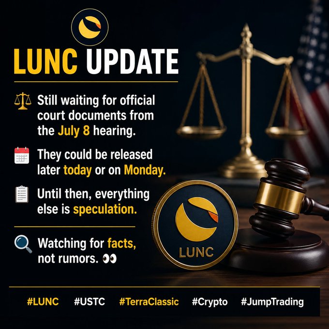 A 'LUNC UPDATE' graphic stating they are still waiting for official court documents from the July 8 hearing, which could be released later today or Monday, with hashtags #LUNC, #USTC, #TerraClassic, #Crypto, and #JumpTrading.