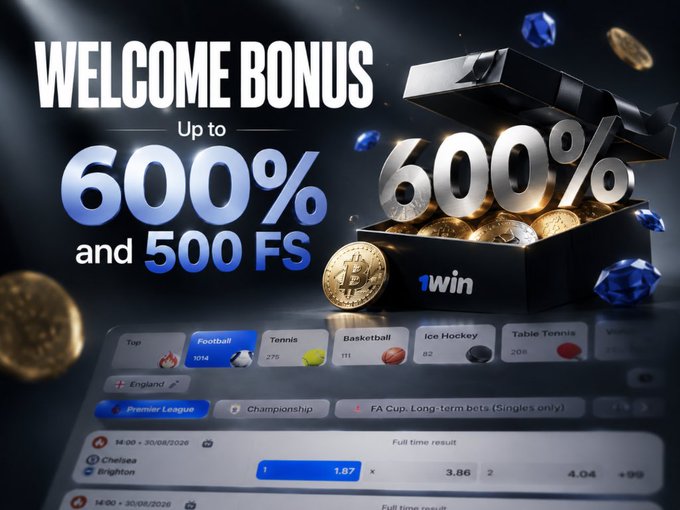 A promotional advertisement for '1win' featuring a 'WELCOME BONUS' of 'Up to 600% and 500 FS' with a box of gold coins and diamonds, displayed over a sports betting interface showing football matches including Chelsea vs Brighton.