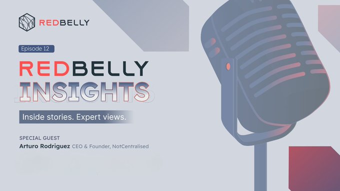 A promotional graphic for Redbelly Insights Episode 12 featuring a stylized microphone illustration, with text highlighting special guest Arturo Rodriguez, CEO & Founder of NotCentralised. The design promotes an upcoming episode discussing the Project Acacia collateralised loans pilot on Redbelly, airing 23 July at 9 AM AEST.