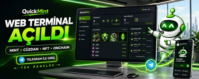 A promotional banner for 'QuickMint Web Terminal' advertising mint, cüzdan (wallet), NFT, and onchain services available via Telegram, featuring a green robot mascot and crypto interface.