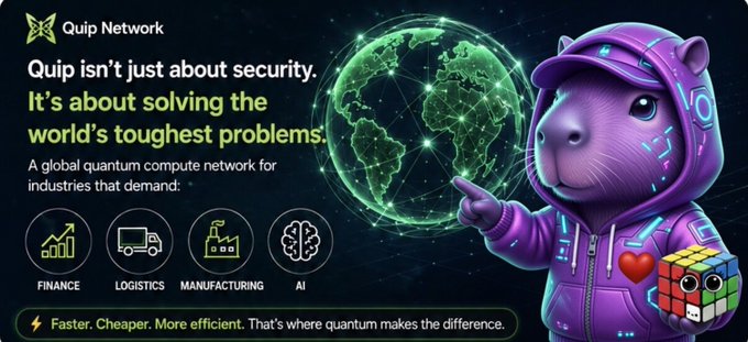 A promotional graphic for "Quip Network" features a purple cartoon hippo in a hoodie pointing at a glowing digital globe, highlighting that "Quip isn't just about security. It's about solving the world's toughest problems" as "a global quantum compute network" for Finance, Logistics, Manufacturing, and AI. The image aligns with the post's message by visually emphasizing Quip Network's ambitious worldwide quantum computing initiative, complete with the tagline "Faster. Cheaper. More efficient. That's where quantum makes the difference."