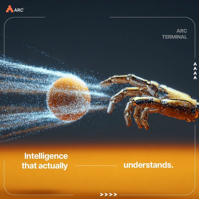 An advertisement for 'ARC TERMINAL' featuring a robotic hand reaching toward an orange sphere amidst streams of digital particles, with the tagline 'Intelligence that actually understands.'