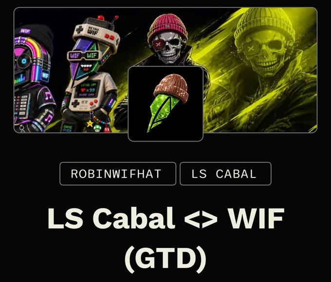 A promotional image featuring character art for 'ROBINWIFHAT' and 'LS CABAL' with the text 'LS Cabal <> WIF (GTD)' displayed below.