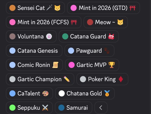 A list of role badges including 'Sensei Cat', 'Mint in 2026 (GTD)', 'Mint in 2026 (FCFS)', 'Meow', 'Voluntana', 'Catana Guard', 'Catana Genesis', 'Pawguard', 'Comic Ronin', 'Gartic MVP', 'Gartic Champion', 'Poker King', 'CaTalent', 'Chatana Gold', 'Seppuku', and 'Samurai'.