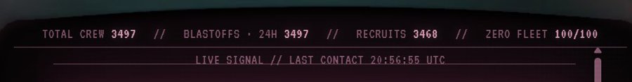 A digital mission control display shows telemetry reading "TOTAL CREW 3497 // BLASTOFFS +24H 3497 // RECRUITS 3468 // ZERO FLEET 100/100" and "LIVE SIGNAL // LAST CONTACT 20:56:55 UTC".