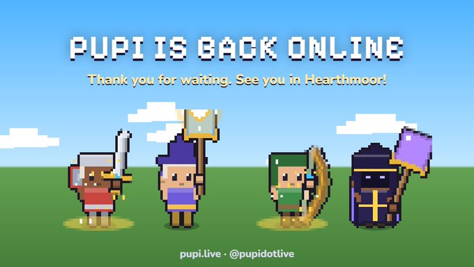 A pixel-art graphic reading 'PUPI IS BACK ONLINE — Thank you for waiting. See you in Hearthmoor!' featuring four character sprites, credited to 'pupi.live · @pupidotlive'.