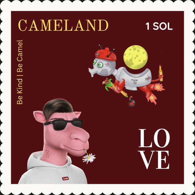 A postage stamp-style design labeled 'CAMELAND' featuring a pink camel character with sunglasses and a daisy, alongside a rocket-riding character with a moon, and the text 'Be Kind | Be Camel', '1 SOL', and 'LOVE'.