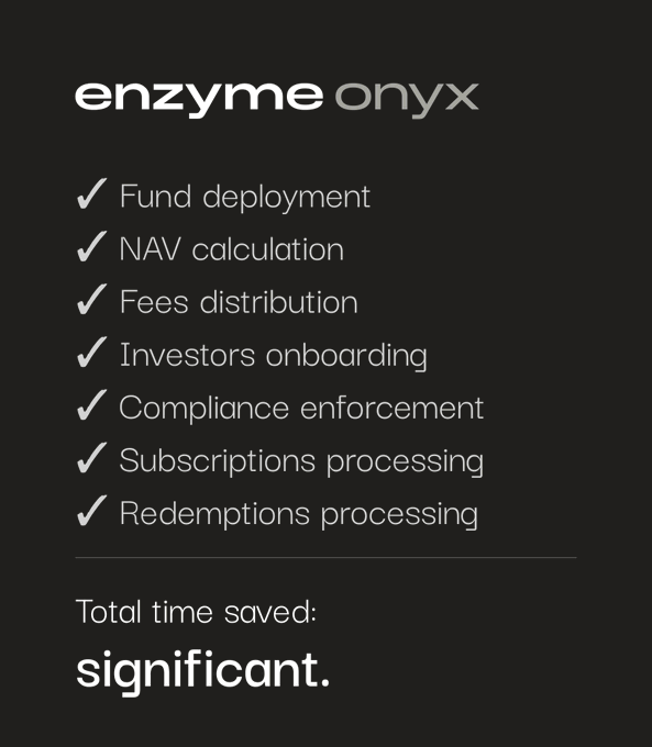 Black promotional graphic for 'enzyme onyx' listing features (Fund deployment, NAV calculation, Fees distribution, Investors onboarding, Compliance enforcement, Subscriptions processing, Redemptions processing) with the tagline 'Total time saved: significant.'