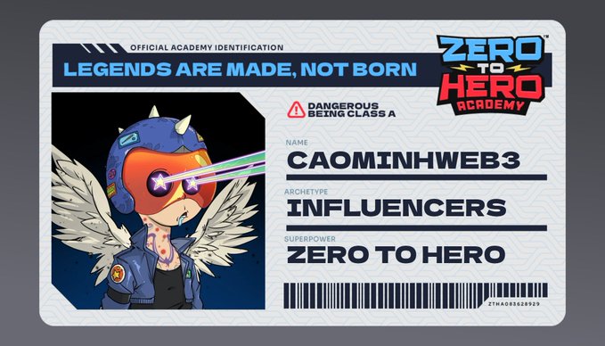 An official academy identification card from 'Zero to Hero Academy' with the tagline 'LEGENDS ARE MADE, NOT BORN' and 'DANGEROUS BEING CLASS A,' featuring an anime-style angel character with a helmet and laser visor, named 'CAOMINHWEB3' with archetype 'INFLUENCERS' and superpower 'ZERO TO HERO.'