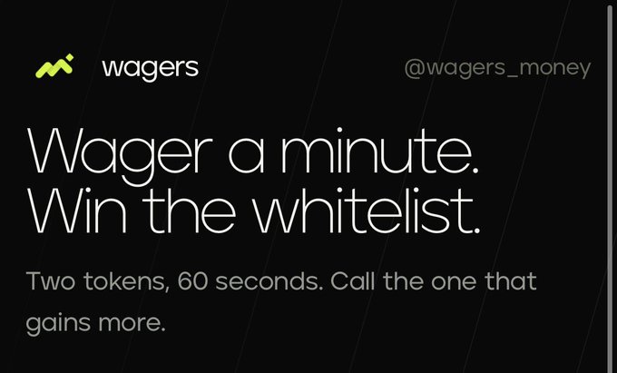An advertisement for the 'wagers' platform (@wagers_money) promoting a minute-long token prediction game with the text 'Wager a minute. Win the whitelist.'