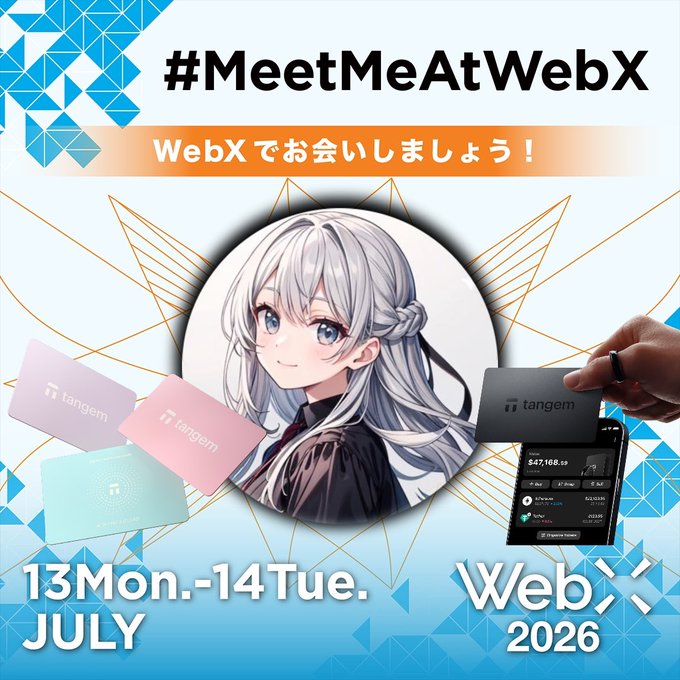 A promotional poster for '#MeetMeAtWebX' features an anime character, Tangem crypto cards, and event dates of July 13-14, 2026.